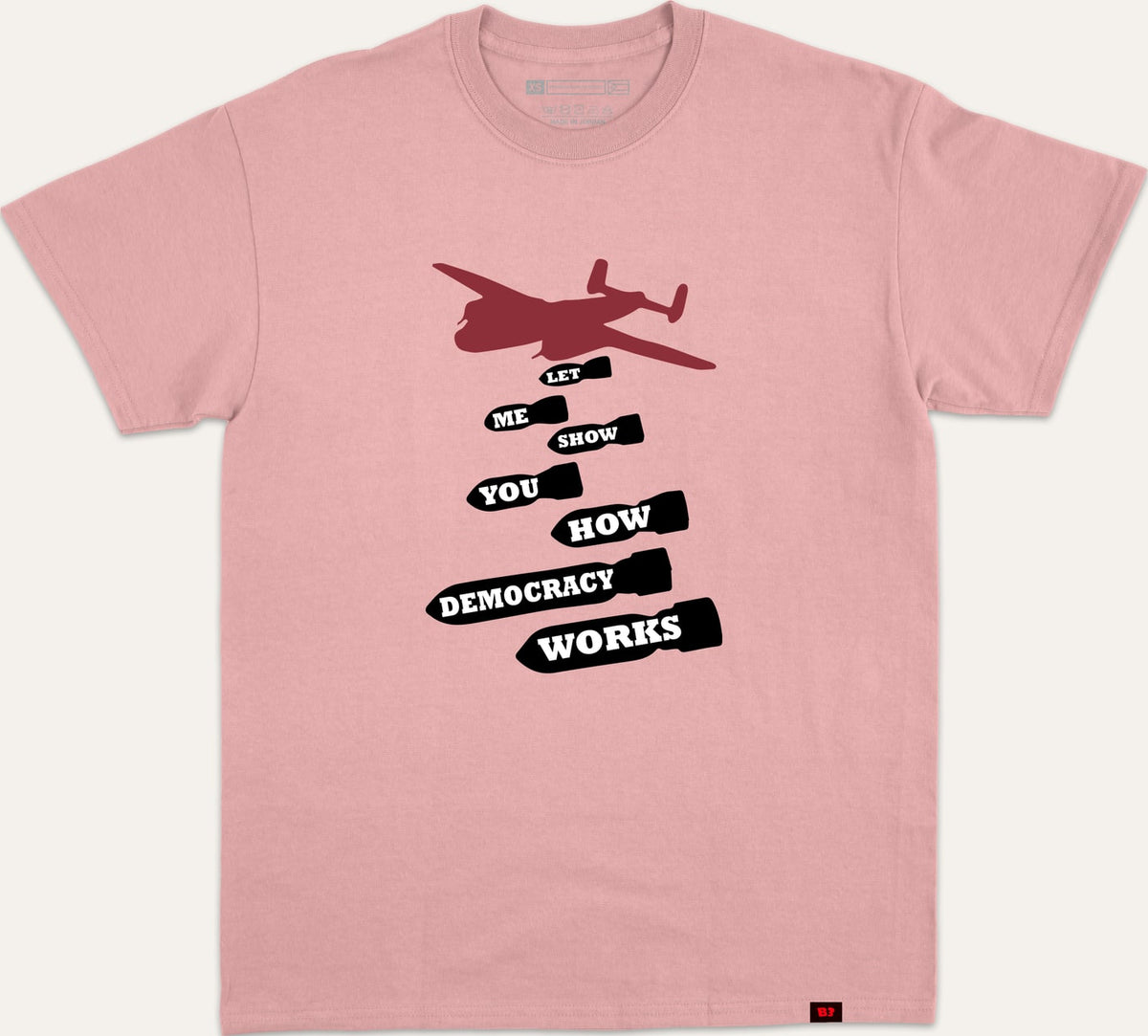 LET ME SHOW YOU HOW DEMOCRACY WORKS - pink