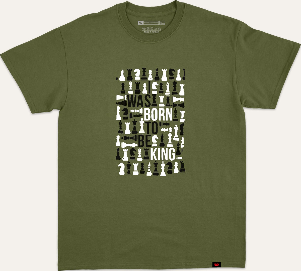 I WAS BORN TO BE KING - dark-green